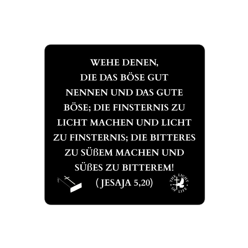 Blasenfreie Aufkleber mit Bibelzitat Jesaja 5,20 auf schwarzem Hintergrund, ideal für den regelmäßigen Gebrauch.