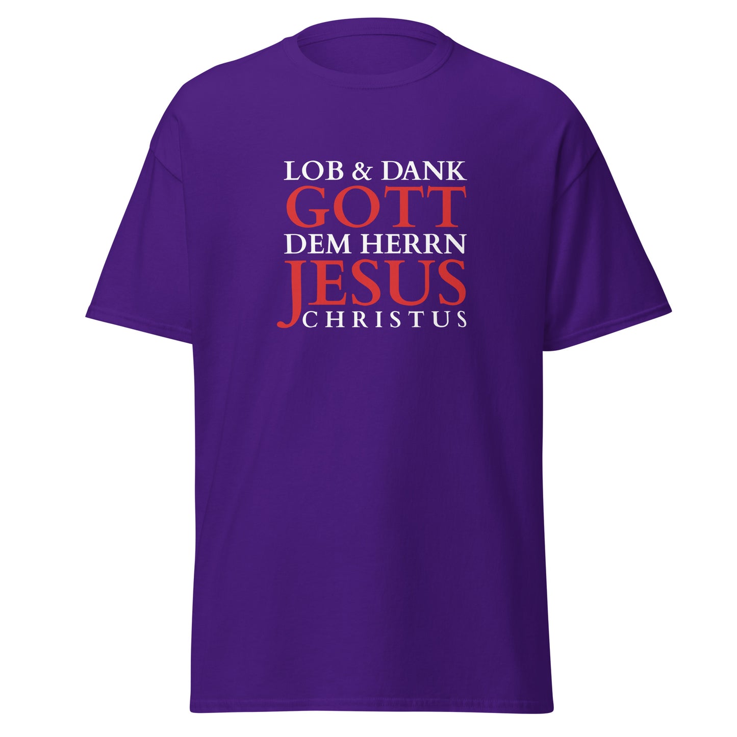 Lob & Dank Jesus Christus - Unisex classic tee - dunkles Design - DE faith design by Das Licht des Lebens
