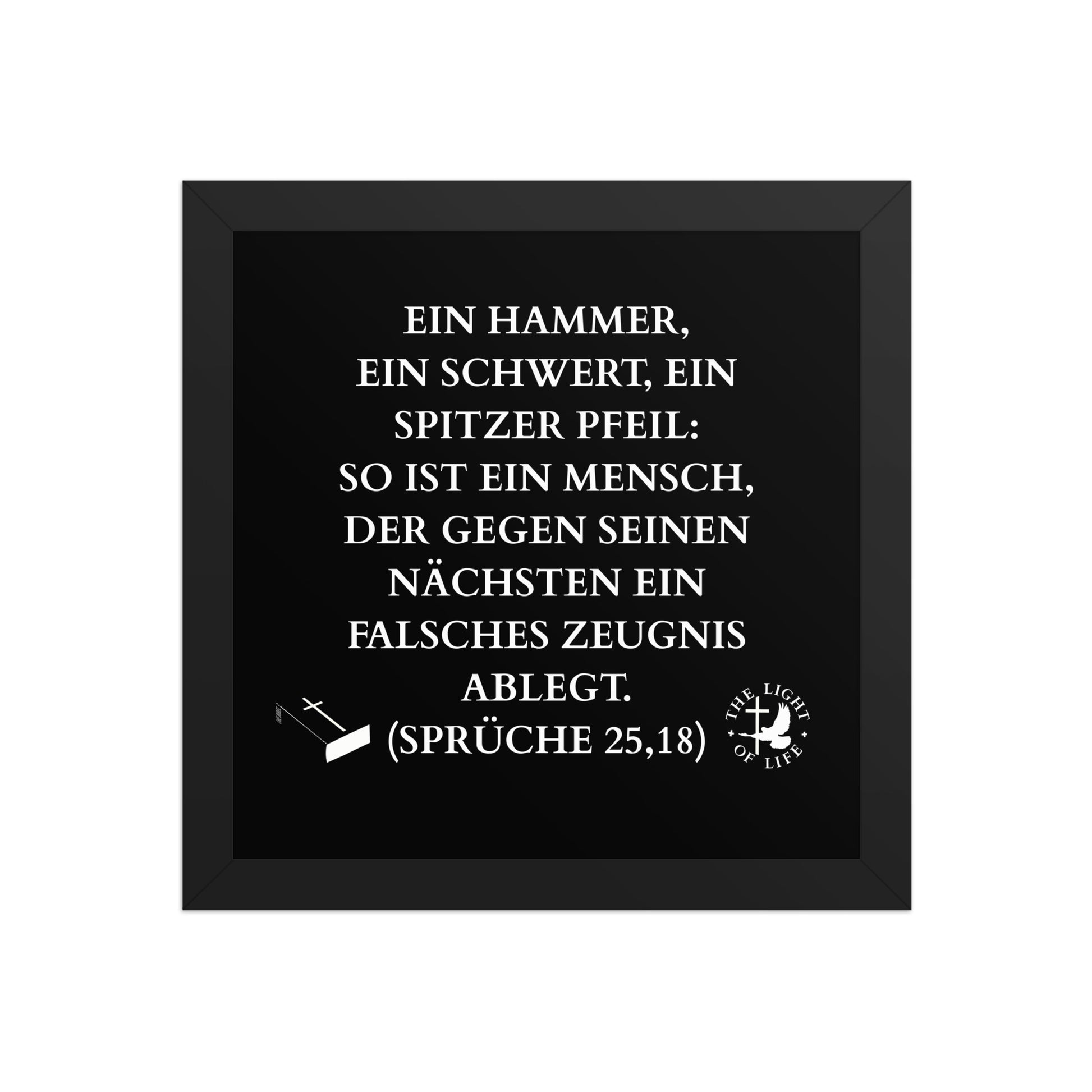 Gerahmtes Poster Bibel Sprüche 25,18 – Schenke deinem Raum einen Hauch göttlicher Wahrheit.