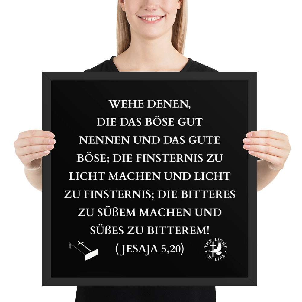 Gerahmtes Poster aus Holz mit Bibelvers zeigt Zitat aus Jesaja 5,20 in mattschwarzem Rahmen.