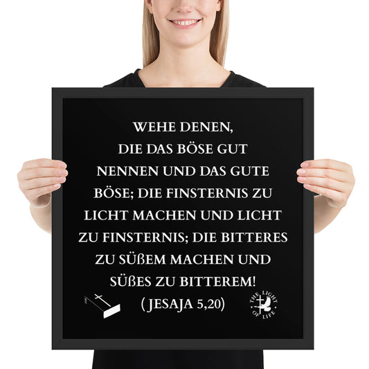 Gerahmtes Poster aus Holz mit Bibelvers zeigt Zitat aus Jesaja 5,20 in mattschwarzem Rahmen.