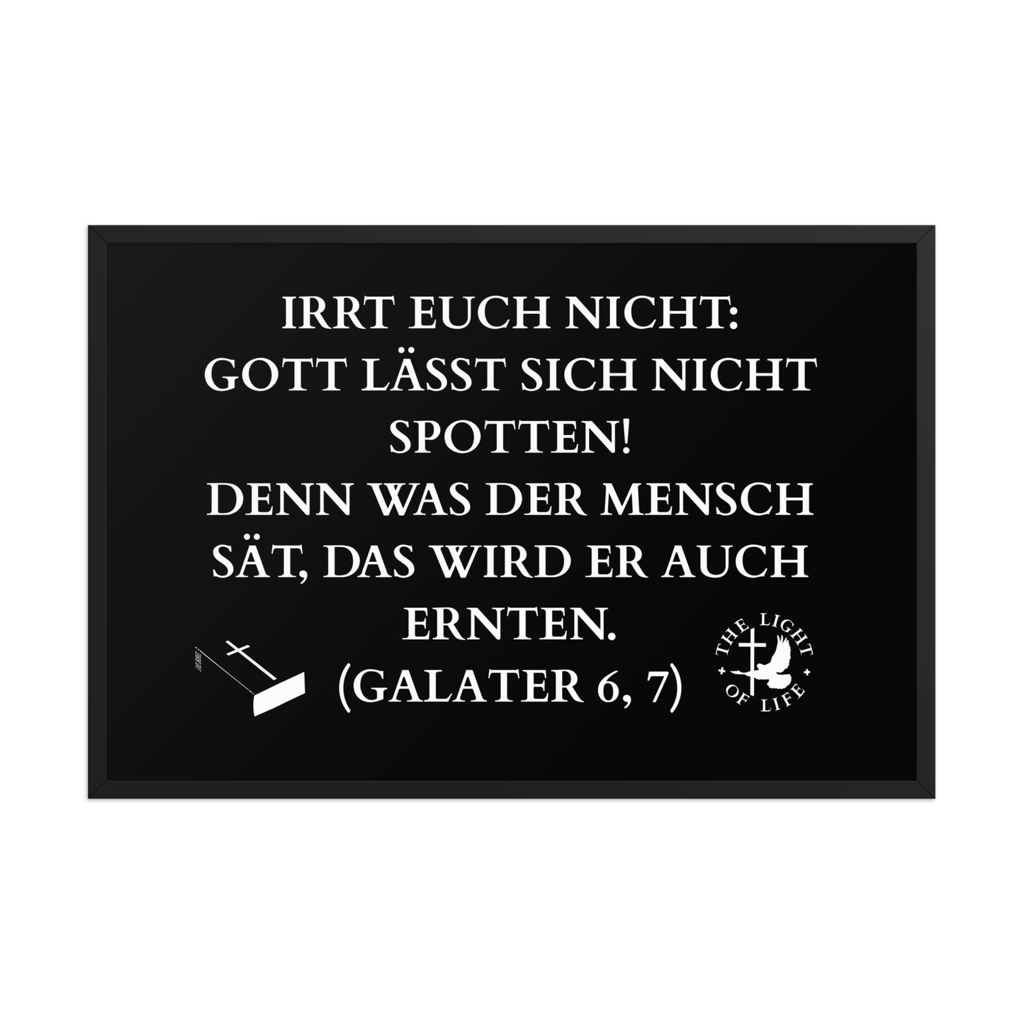 Gerahmtes Poster mit Bibelvers Galater 6,7 – lass dich von der Wahrheit des Verses inspirieren.