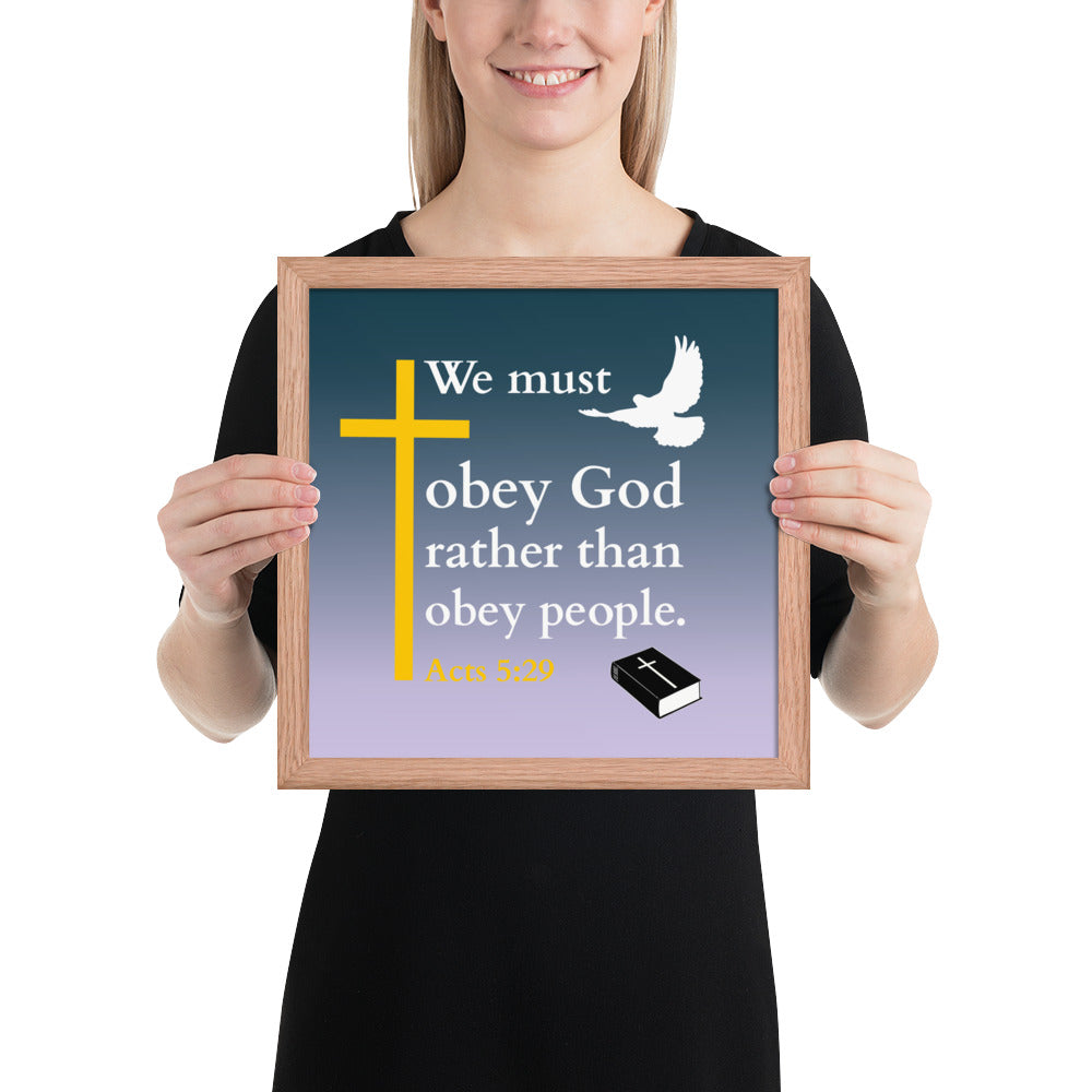 Gerahmtes poster kaufen - We must obey God rather than obey people, decorated with a cross and dove.