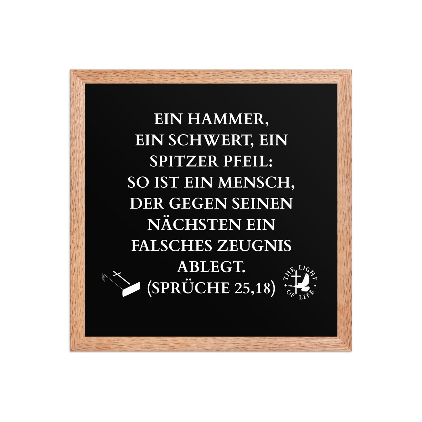 Gerahmtes Poster Bibel Sprüche 25,18 – Setze den Vers aus den Sprüchen als Mittelpunkt deines Raumes.