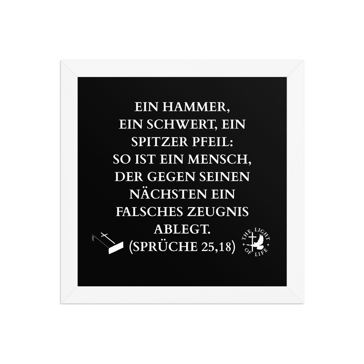 Gerahmtes Poster Bibel Sprüche 25,18 – Hol dir die Wahrhaftigkeit dieses Verses in dein Zuhause!