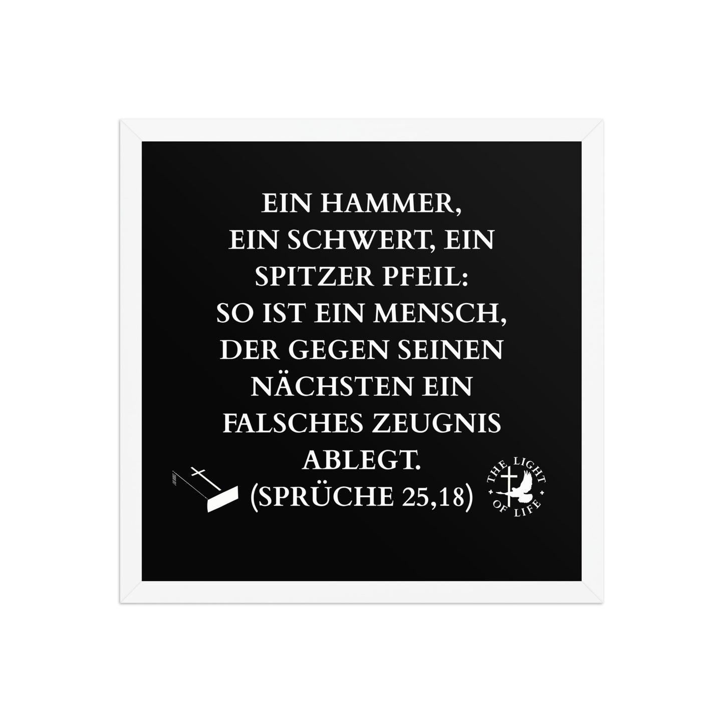 Gerahmtes Poster Bibel Sprüche 25,18 – Eine Erinnerung an die Macht der Worte in deinem Zuhause.