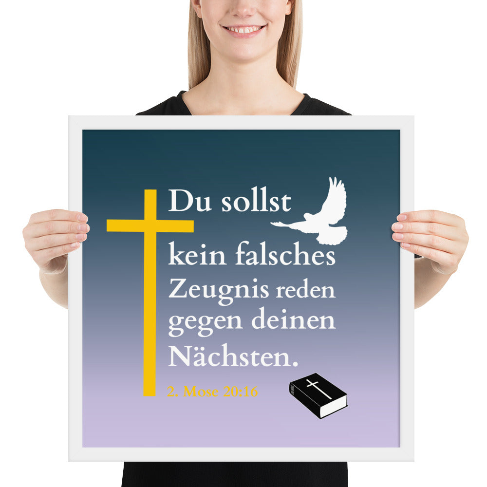 Gottes Gebot - Poster mit Bibelvers 2. Mose 20:16, gehalten von einer Person, in einem weißen Rahmen.