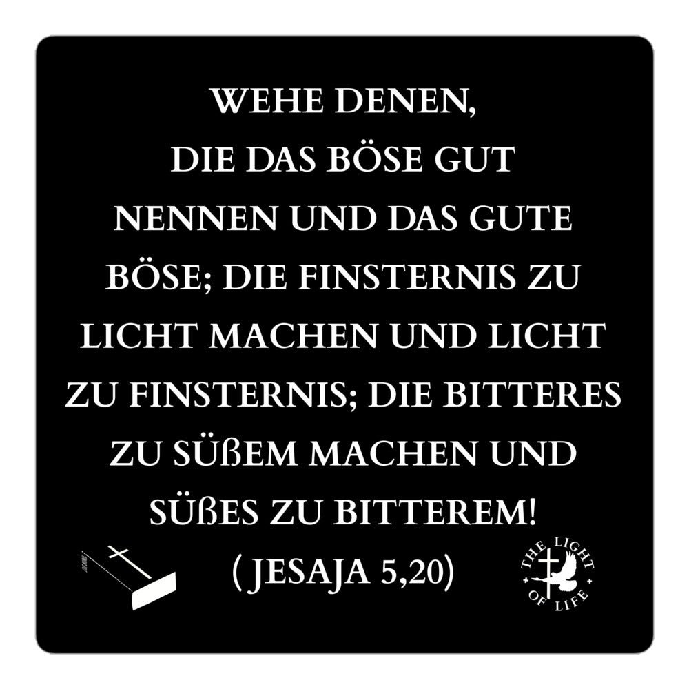Blasenfreie Aufkleber mit Jesaja 5,20 auf schwarzem Hintergrund, perfekt für langlebige Anwendungen.