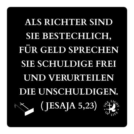 Blasenfreie Aufkleber mit Bibelvers - Jesaja 5,23 Zitat auf schwarzem Hintergrund.
