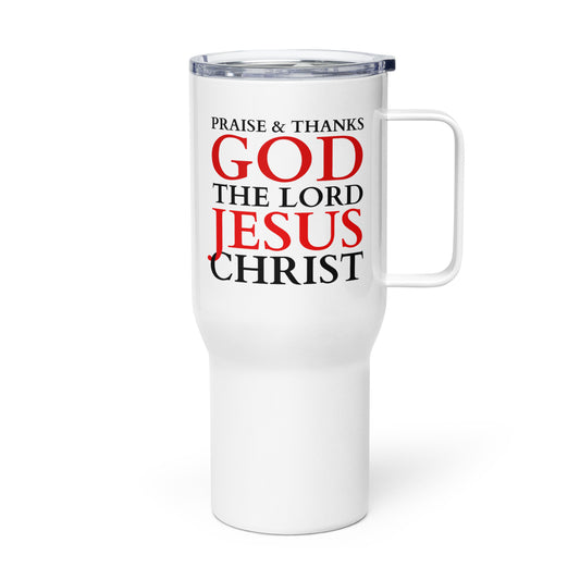 Praise & Thanks the Lord - Travel mug with a handle - helles Design EN ${variant-option} faith design by The Light of Life
