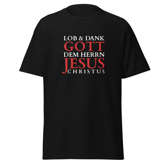 Lob & Dank Jesus Christus - Unisex classic tee - dunkles Design - DE ${variant-option} faith design by Das Licht des Lebens