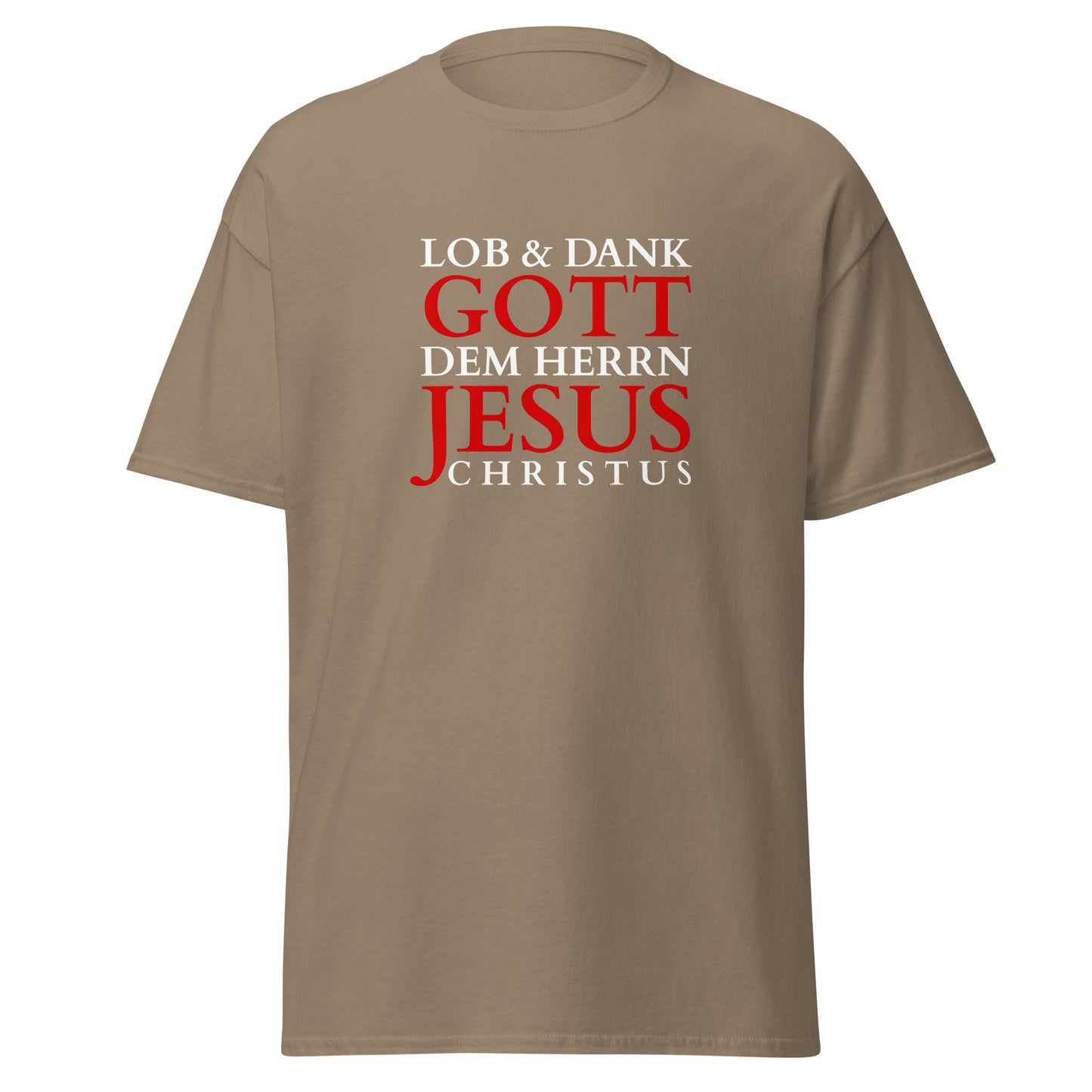 Lob & Dank Jesus Christus - Unisex classic tee - dunkles Design - DE faith design by Das Licht des Lebens