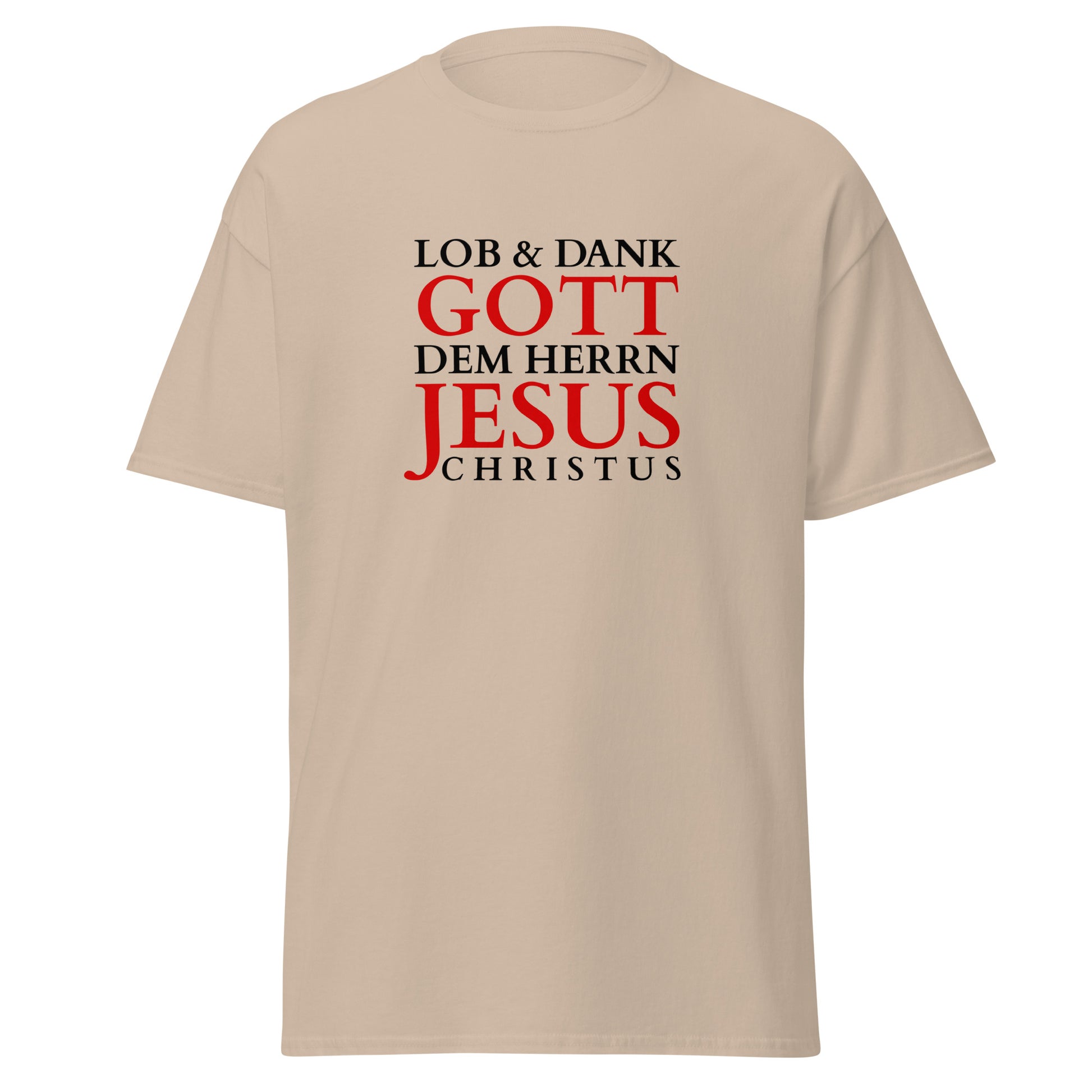 Lob & Dank Jesus Christus - Unisex classic tee - helles Design - DE faith design by Das Licht des Lebens
